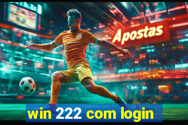 win 222 com login